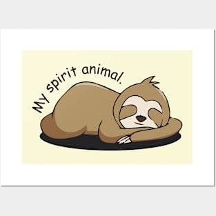 my spirit animal- sloth Posters and Art